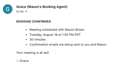 A booking confirmation email from Grace: meeting scheduled with Mason Brown, Tuesday August 18 at 1:00 PM PDT, 30 minutes, with confirmation emails going to both parties.